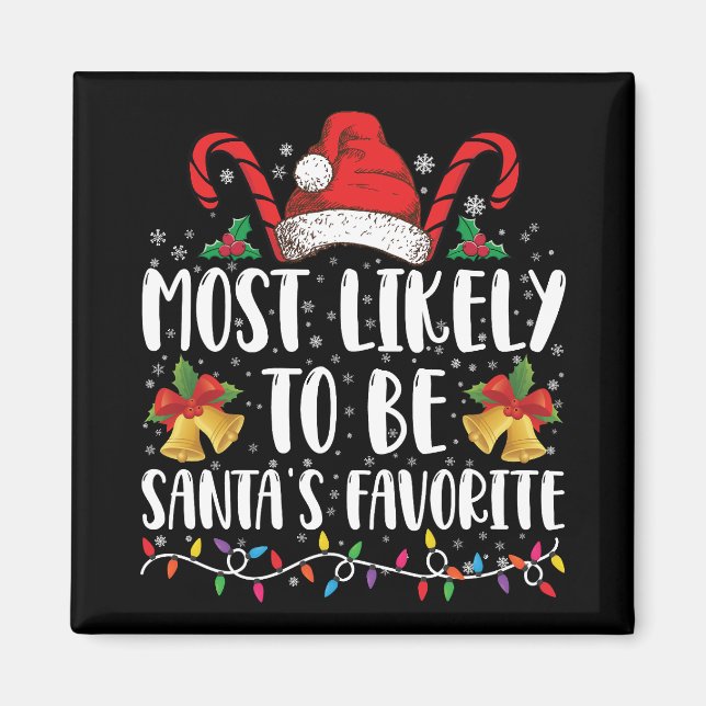 Most Likely To Be Santa's Favourite Funny Christma Magnet (Front)