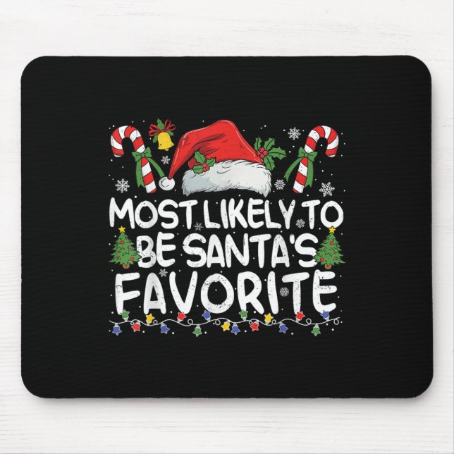 Most Likely To Be Santa's Favourite Matching Chris Mouse Pad (Front)