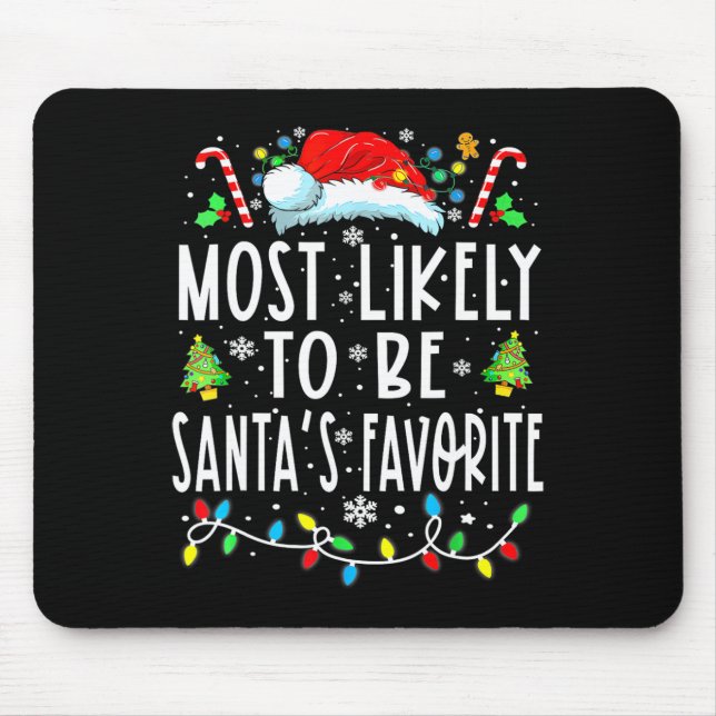 Most Likely To Be Santa's Favourite Matching Chris Mouse Pad (Front)