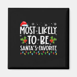 Most Likely To Be Santa's Favourite Matching Famil Magnet