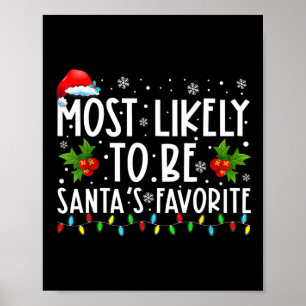 Most Likely To Be Santa's Favourite Matching Famil Poster