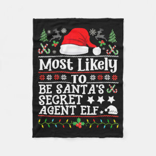 Most Likely To Be Santa's Secret Agent Elf - Chris Fleece Blanket