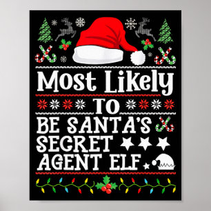 Most Likely To Be Santa's Secret Agent Elf - Chris Poster