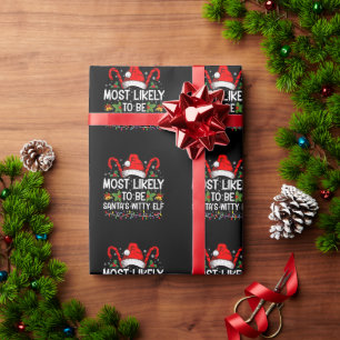 Most Likely To Be Santa's Witty Elf Christmas  Wrapping Paper