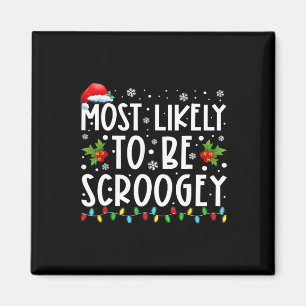 Most Likely To Be Scroogey Santa Hat Family Christ Magnet