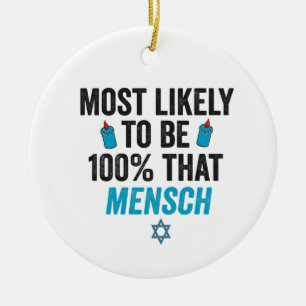 Most Likely To be Th100 That Mensch Funny Jewish Ceramic Tree Decoration