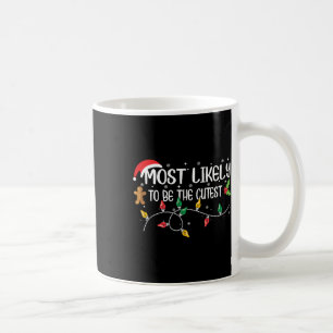 Most Likely To Be The Cutest Christmas Family  Coffee Mug