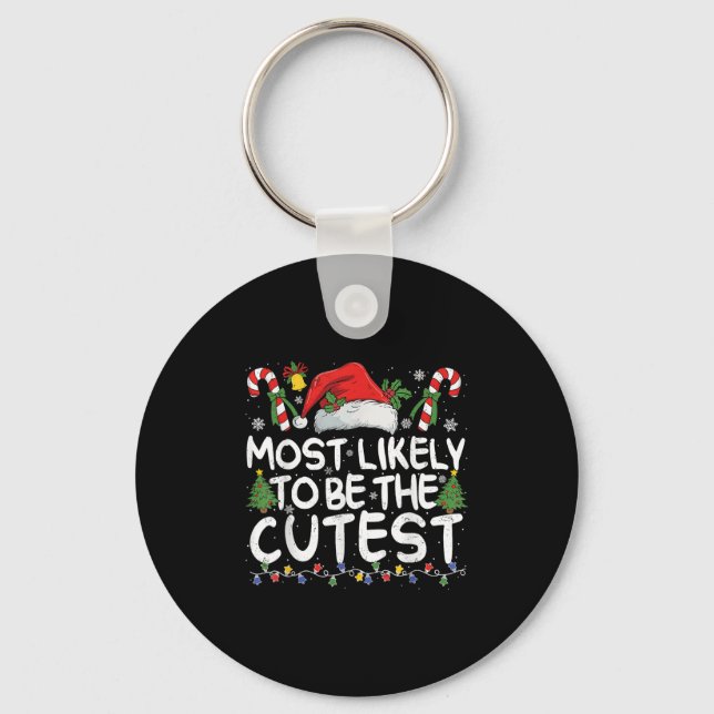 Most Likely To Be The Cutest Matching Christmas  Key Ring (Front)