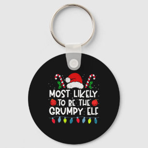 Most Likely To Be The Grumpy Elf Family Crew Chris Key Ring