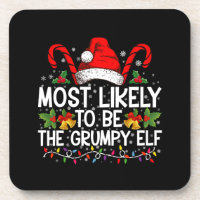 Most Likely To Be The Grumpy Elf Funny Xmas