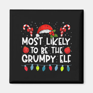 Most Likely To Be The Mpy Elf Family Crew Christma Magnet