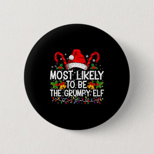 Most Likely To Be The Mpy Elf Funny Xmas  6 Cm Round Badge
