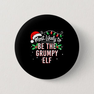 Most Likely To Be The Mpy Elf Funny Xmas  6 Cm Round Badge
