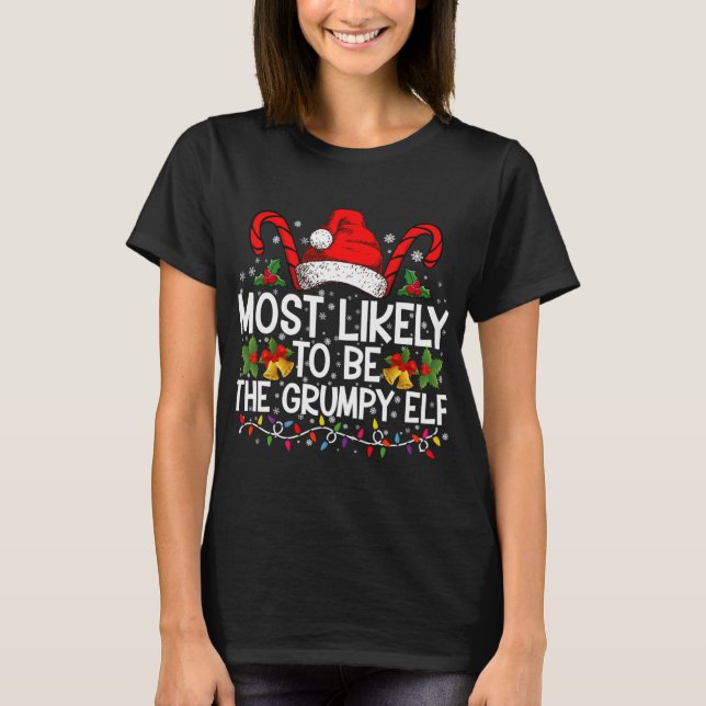 Most Likely To Be The Mpy Elf Funny Xmas T Shirt  (Front)