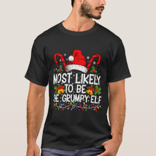 Most Likely To Be The Mpy Elf Funny Xmas  T-Shirt