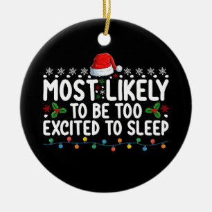 Most Likely To Be Too Excited To Sleep Christmas Ceramic Tree Decoration