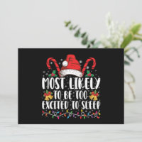 Most Likely To Be Too Excited To Sleep Christmas