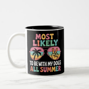 Most Likely To Be With My Dogs All Summer Teacher Two-Tone Coffee Mug