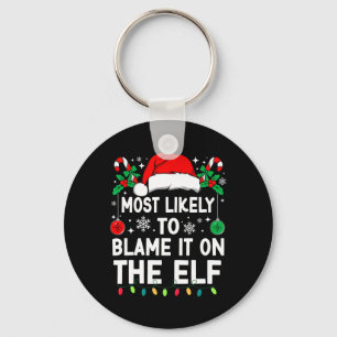 Most Likely To Blame It On The Elf Christmas Match Key Ring