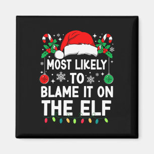 Most Likely To Blame It On The Elf Christmas Match Magnet