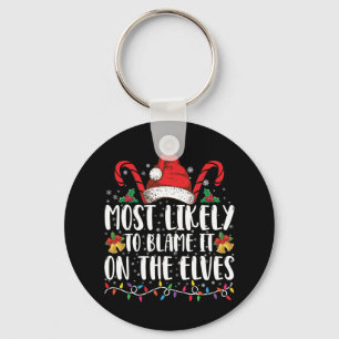 Most Likely To Blame It On The Elves Christmas Key Ring