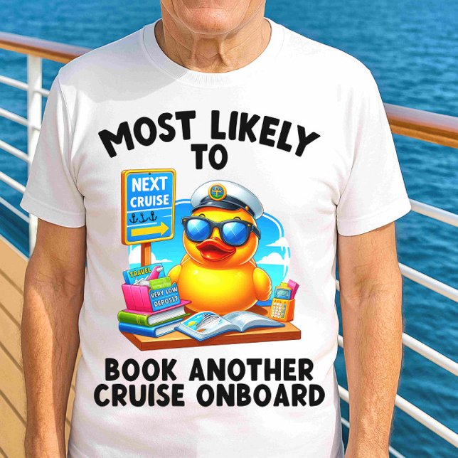 Most Likely to Book Another Cruise Onboard Shirt (Creator Uploaded)