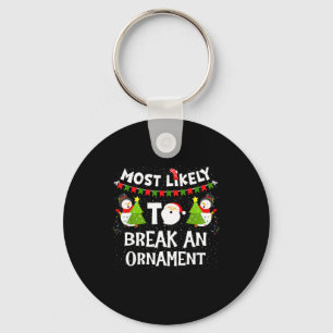 Most Likely To Break An Ornament Snowman Family Ch Key Ring