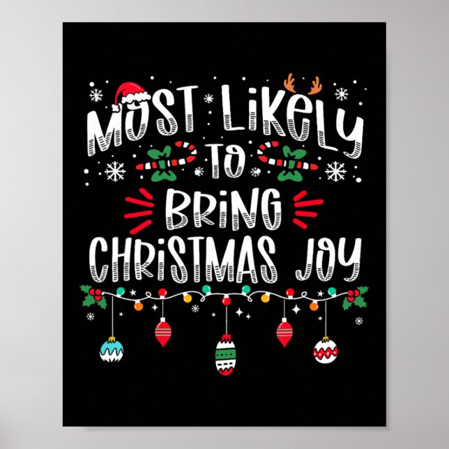 Most Likely To Bring Christmas Joy Christmas Fun X Poster (Front)