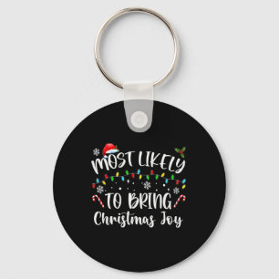 Most Likely To Bring Christmas Joy Key Ring