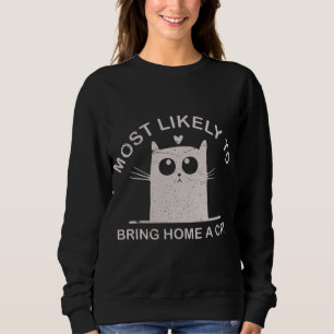 Most Likely To Bring Home A Cat Christmas Funny Ca Sweatshirt