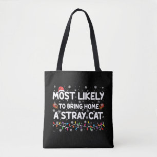 Most Likely To Bring Home A Stray Cat Christmas Tote Bag