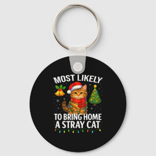 Most Likely To Bring Home A Stray Cat Funny Christ Key Ring