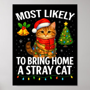 Most Likely To Bring Home A Stray Cat Funny Christ Poster