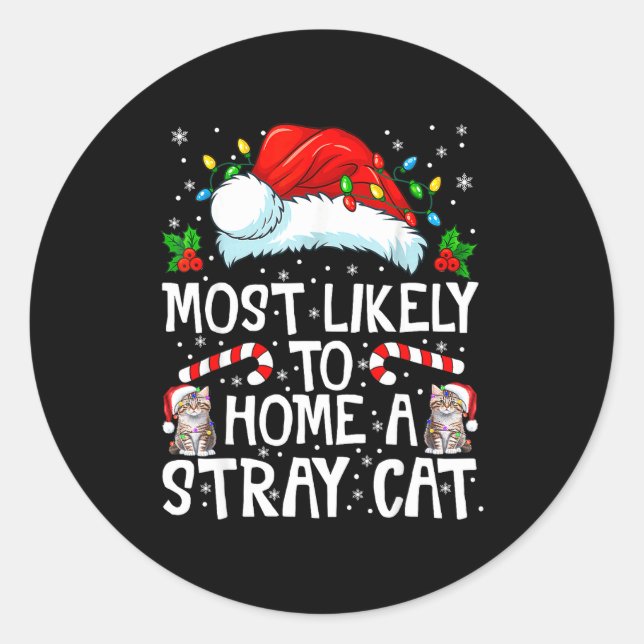 Most Likely To Bring Home A Stray Cat Matching Chr Classic Round Sticker (Front)