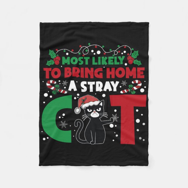 Most Likely To Bring Home A Stray Cat Matching Chr Fleece Blanket (Front)