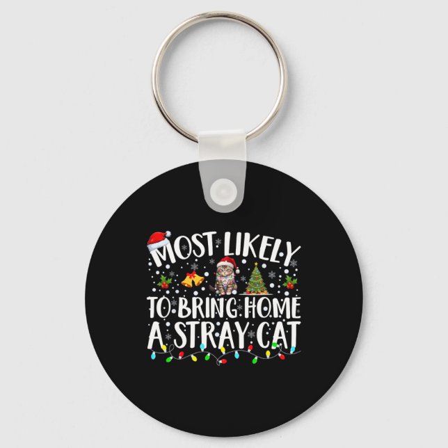 Most Likely To Bring Home A Stray Cat Matching Chr Key Ring (Front)