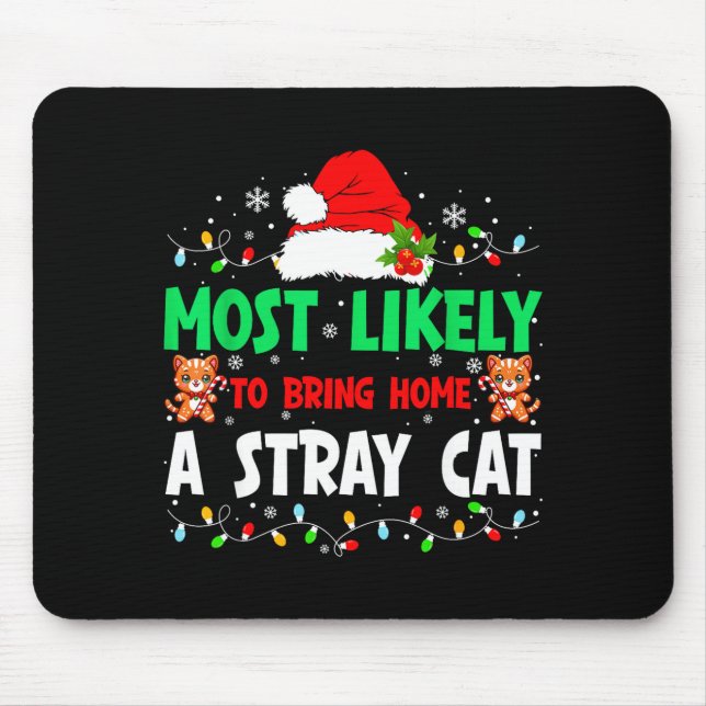 Most Likely To Bring Home A Stray Cat Matching Chr Mouse Pad (Front)