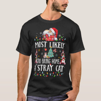Most Likely To Bring Home A Stray Cat Matching Chr T-Shirt