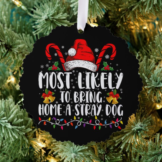 Most Likely To Bring Home A Stray Dog Christmas  Tree Decoration Card (Insitu (Tree))