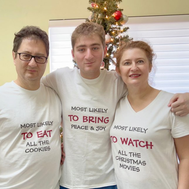 Most likely to bring peace and joy family party T-Shirt (Creator Uploaded)