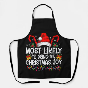 Most Likely To Bring The Christmas Joy Matching  Apron
