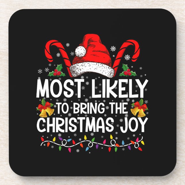 Most Likely To Bring The Christmas Joy Matching  Coaster (Front)