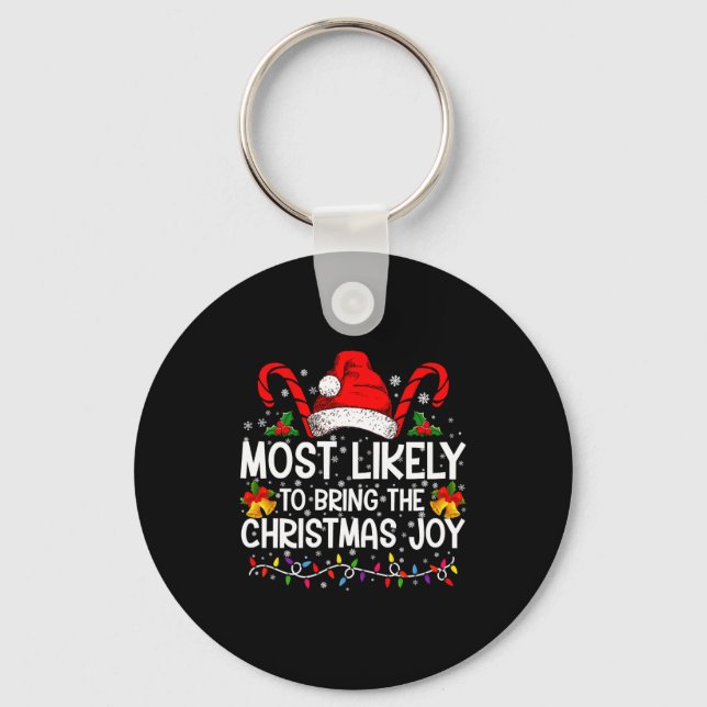 Most Likely To Bring The Christmas Joy Matching  Key Ring (Front)
