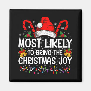 Most Likely To Bring The Christmas Joy Matching  Magnet