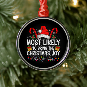 Most Likely To Bring The Christmas Joy Matching  Metal Tree Decoration