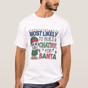 🤖Most Likely To Build a Chatbot for Santa Funny T-Shirt