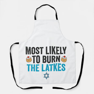 Most Likely To Burn the Latkes Funny Hanukkah Gift Apron