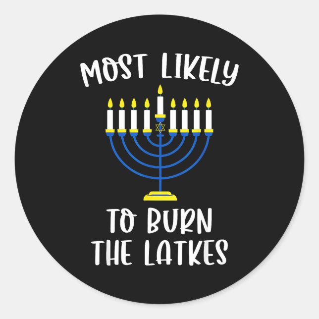 Most Likely To Burn The Latkes Hanukkah Group Matc Classic Round Sticker (Front)