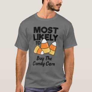 Most Likely To Buy The Candy Corn Funny Kids Adult T-Shirt