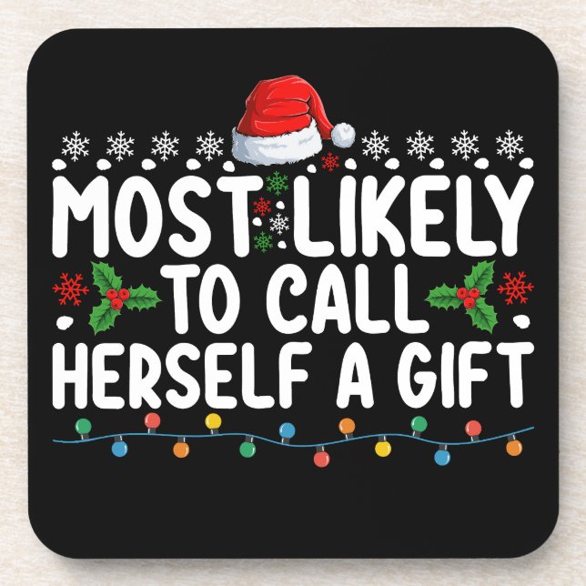 Most Likely To Call Herself A Gift Christmas Coaster (Front)